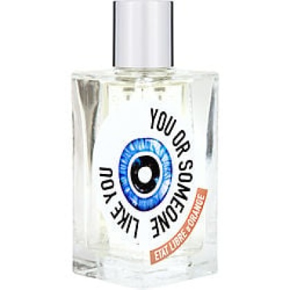 ETAT LIBRE D\'ORANGE YOU OR SOMEONE LIKE YOU by Etat Libre d\' Orange